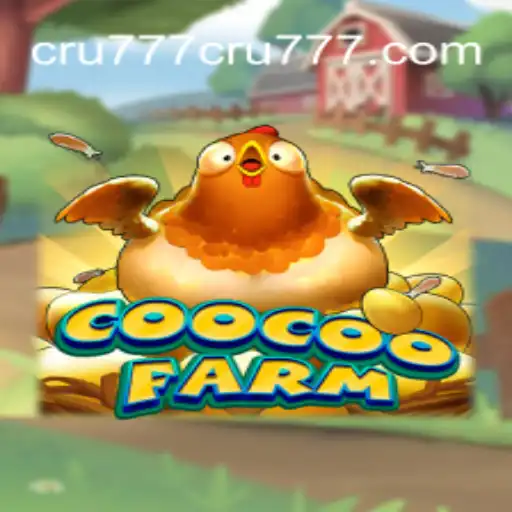 Descubra o Fascinante Mundo de CooCooFarm e a Palavra-chave Secreta CRU777