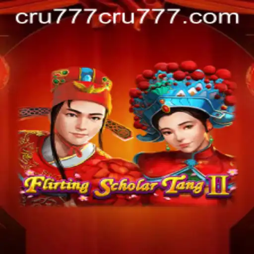 Flirting Scholar Tang II: Aventuras e Estratégias no Novo Jogo da CRU777